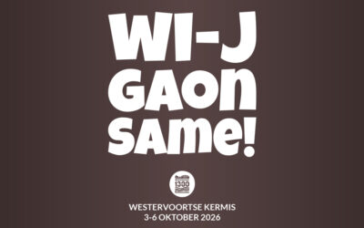 Westervoortse Kermis 2026: WI-J GAON SAME!